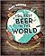 The Best Beer in the World - One man's global search for the ... by Mark Dredge