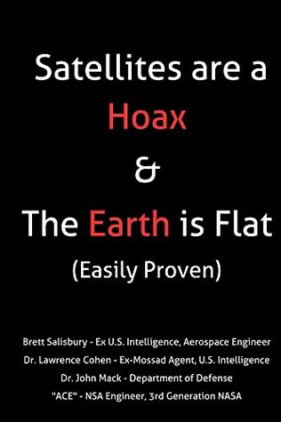 Satellites are a Hoax & The Earth is Flat (Easily Proven)