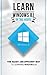 Windows 8.1: Learn Windows 8.1 in Two Hours: The Smart and Efficient Way to Learn Windows 8.1 (Windows 8.1, Windows 8.1 For Beginners)
