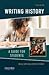 Writing History by William Kelleher Storey