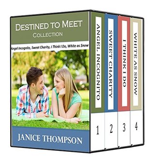 Destined to Meet Collection: Angel Incognito, Sweet Charity, White as Snow (Kindle Edition)