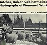Butcher, Baker, Cabinetmaker: Photographs of Women at Work