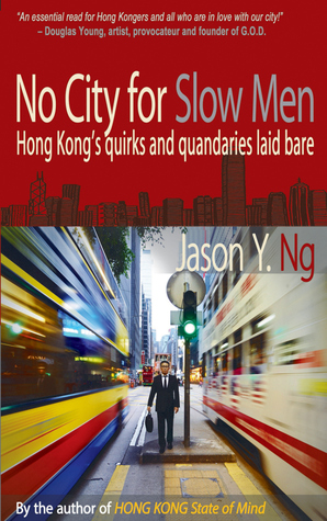 No City for Slow Men: Hong Kong's quirks and quandaries laid bare (Paperback)