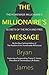 The Millionaire's Message by Bryan James
