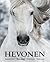 Hevonen: Intohimo. Kauneus. Ylevyys. Vahvuus