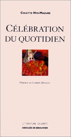 Célébration Du Quotidien (Paperback)