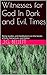Witnesses for God In Dark and Evil Times: Being studies and meditations on the books of Ezra, Nehemiah, and Esther