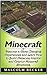 Minecraft: Discover a Game Changing Experiences and Learn How to Build Awesome Interior and Exterior Minecraft Structures (Minecraft, Minecraft building guide, Minecraft handbook)