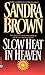 Slow Heat in Heaven
