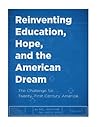 Reinventing Education Hope and the American Dream