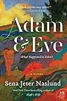 Adam & Eve by Sena Jeter Naslund