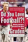 Do You Love Football?!: Winning with Heart, Passion, and Not Much Sleep