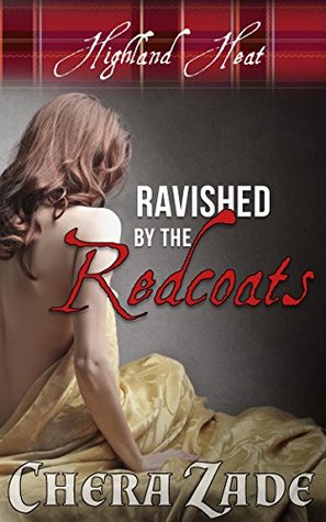 Ravished by the Redcoats (Highland Heat, #1)