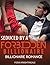 ROMANCE: Seduced by a Forbidden Billionaire (Contemporary Billionaire Alpha Male Romance (Contemporary New Adult Suspense Short Stories)