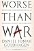Worse Than War: Genocide, E...