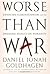 Worse Than War: Genocide, Eliminationism, and the Ongoing Assault on Humanity