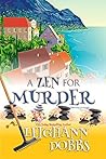A Zen for Murder by Leighann Dobbs A Zen for Murder by Leighann Dobbs