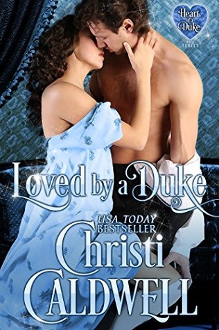 Loved by a Duke (The Heart of a Duke, #4)