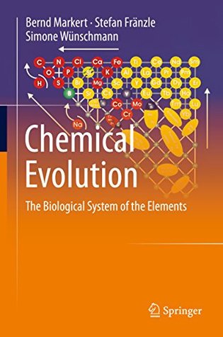 Chemical Evolution: The Biological System of the Elements (Kindle Edition)