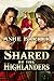 Shared by the Highlanders by Ashe Barker