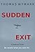 Sudden Exit