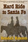 Hard Ride to Santa Fe (Farr and Fat Jack Book 3) Hard Ride to Santa Fe (Farr and Fat Jack Book 3)
