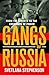Gangs of Russia: From the Streets to the Corridors of Power