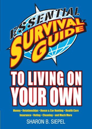 Essential Survival Guide to Living on Your Own (Paperback)