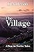 The Village: A Year in Twel...