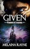 Given (Warriors of Lykarthia, #1)