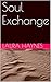 Soul Exchange by Laura Haynes