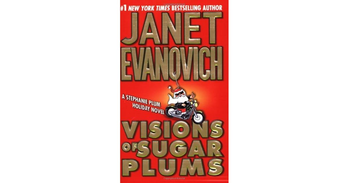 Visions Of Sugar Plums Stephanie Plum 8 5 By Janet Evanovich