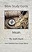 Bible Study Guide -- Micah: Good Questions Have Small Groups Talking (Good Questions Have Groups Have Talking Book 433)
