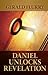 Daniel Unlocks Revelation by Gerald Flurry
