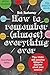 How to Remember (Almost) Ev...