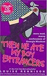 Then He Ate My Boy Entrancers by Louise Rennison