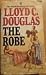 The Robe by Lloyd C. Douglas