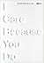 I Care Because You Do
