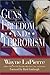 Guns, Freedom, and Terrorism by Wayne LaPierre