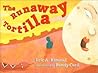 The Runaway Tortilla