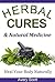 Herbal Cures & Natural Medicine : Heal Yourself Naturally with Herbal Medicine & Herbal Remedies