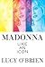 Madonna by Lucy O'Brien