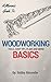 A Moron's Guide to Woodworking by Bobby Alexander