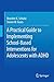 A Practical Guide to Implementing School-Based Interventions for Adolescents with ADHD