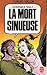 La Mort Sinueuse