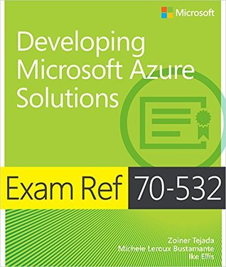 Exam Ref 70-532 Developing Microsoft Azure Solutions