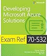 Book cover for Exam Ref 70-532 Developing Microsoft Azure Solutions