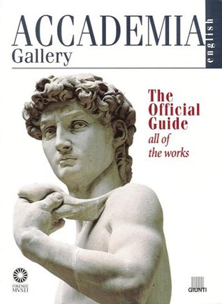 Accademia Gallery. The Official Guide. All of the Works (Paperback)