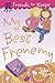 My Best Frenemy