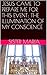JESUS CAME TO PREPARE ME FOR THIS EVENT: THE ILLUMINATION OF MY CONSCIENCE
